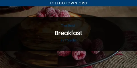 Toledo's Best Breakfast