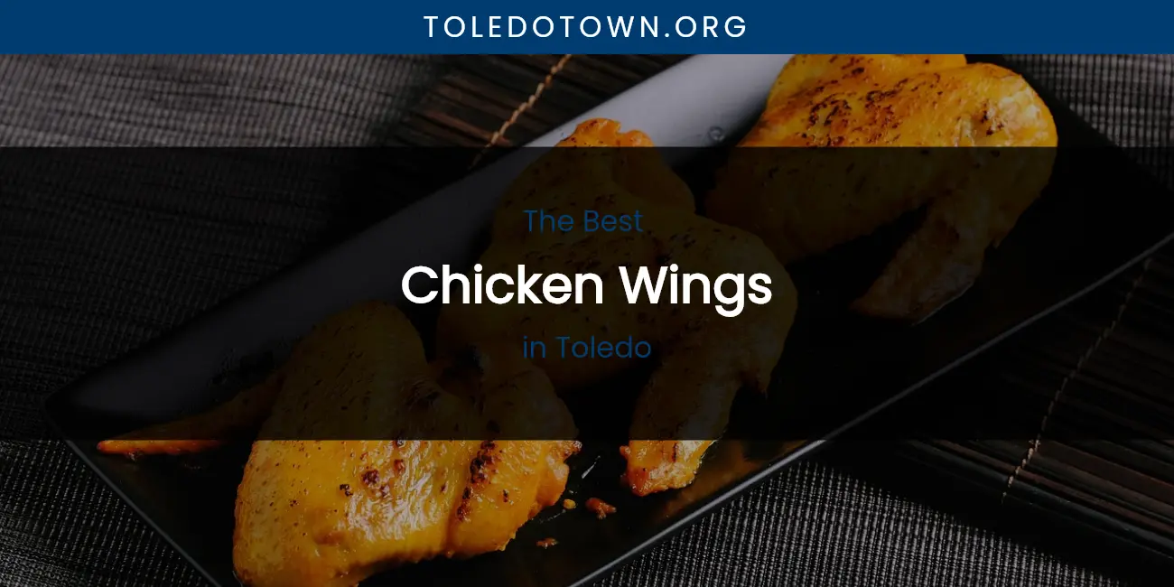 Toledo's Best Chicken Wings featured