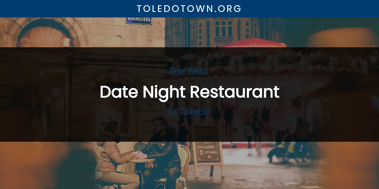Toledo's Best Date Night Restaurant featured