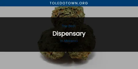 Morenci's Best Dispensary