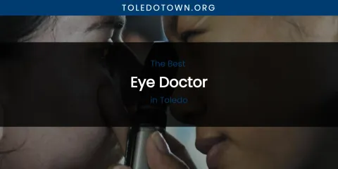 Toledo's Best Eye Doctor