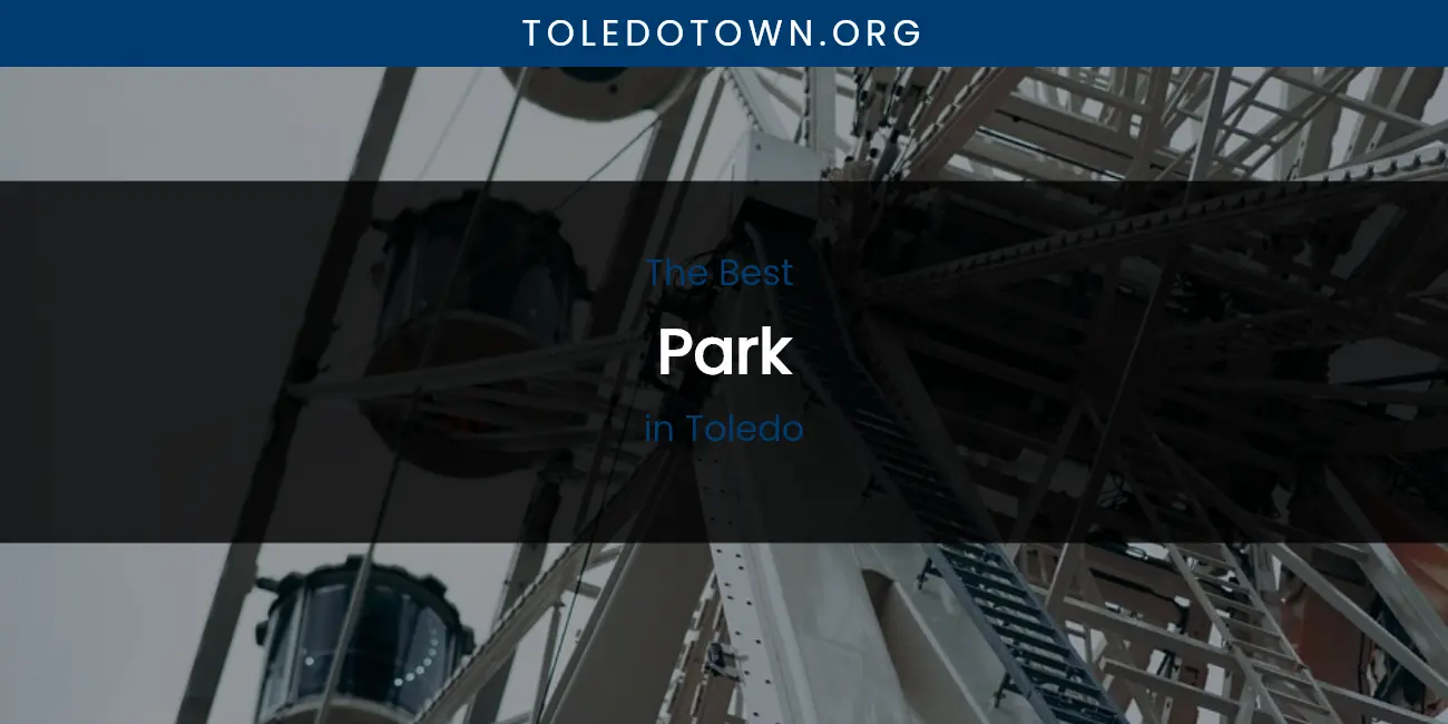 Toledo's Best Park featured