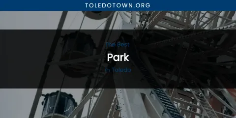 Toledo's Best Park