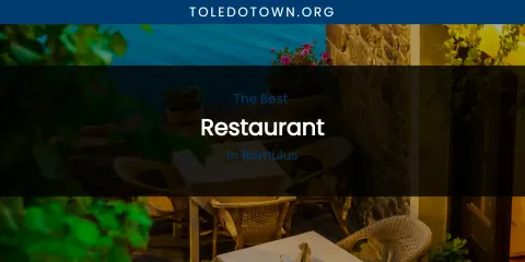 Romulus' Best Restaurant
