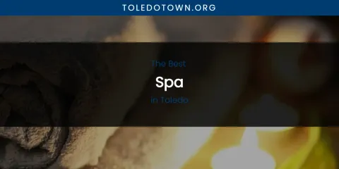 Toledo's Best Spa
