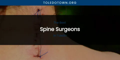 Toledo's Best Spine Surgeons