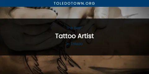 Toledo's Best Tattoo Artist