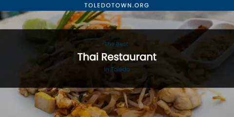 Toledo's Best Thai Restaurant