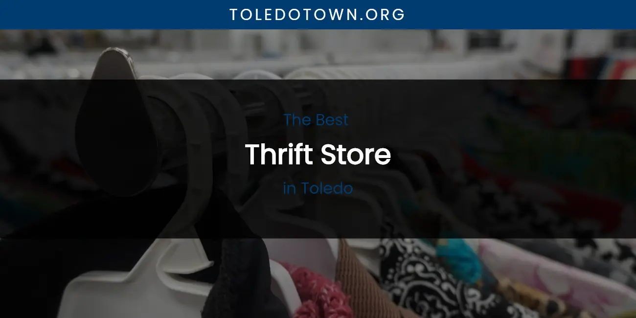 Toledo's Best Thrift Store featured