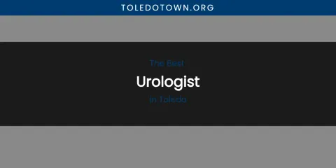 Toledo's Best Urologist